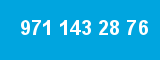 971 143 28 76